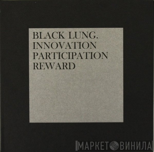 Black Lung  - Innovation. Participation. Reward