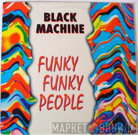 Black Machine - Funky Funky People