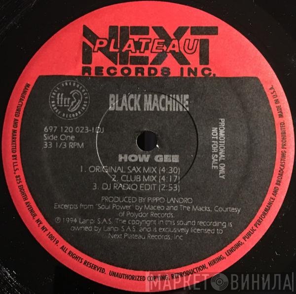 Black Machine - How Gee