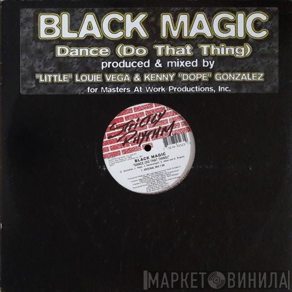 Black Magic  - Dance (Do That Thing)