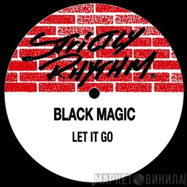 Black Magic  - Let It Go