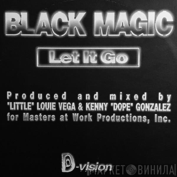 Black Magic  - Let It Go