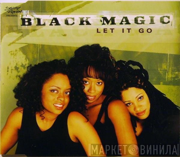 Black Magic  - Let It Go