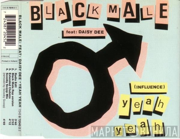 Black Male Featuring Daisy Dee  - Yeah Yeah (Influence)