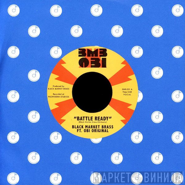 Black Market Brass, Obi Original - Battle Ready / What You Make It