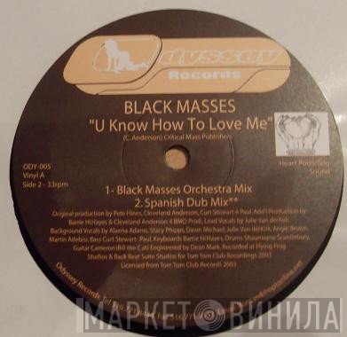 Black Masses - U Know How To Love Me