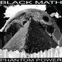Black Math  - Phantom Power