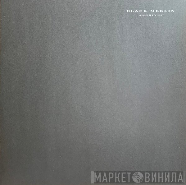Black Merlin - Archives