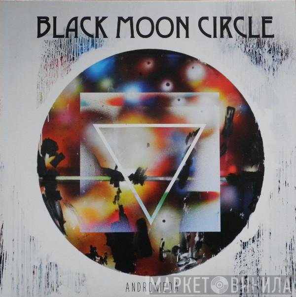 Black Moon Circle  - Andromeda