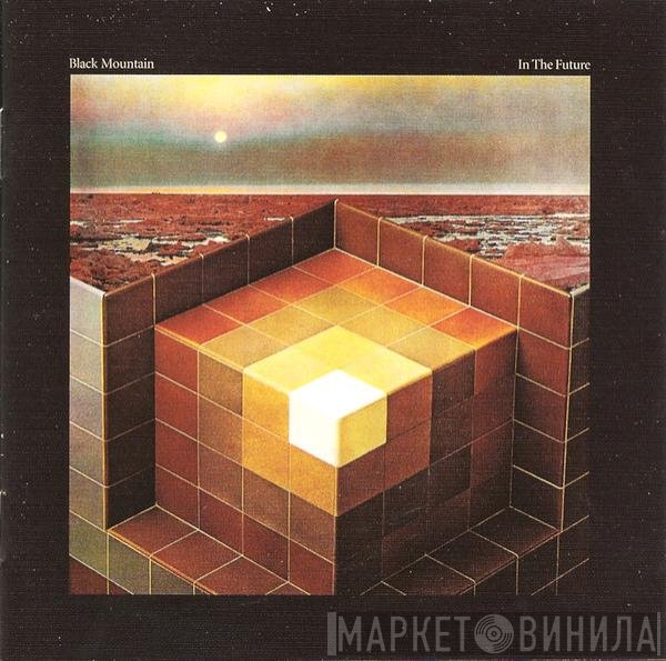 Black Mountain  - In The Future