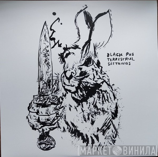 Black Pus - Terrestrial Seethings