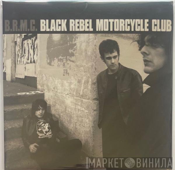 Black Rebel Motorcycle Club  - B.R.M.C.