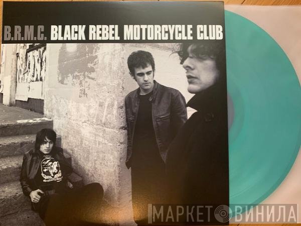 Black Rebel Motorcycle Club  - B.R.M.C.