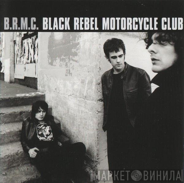 Black Rebel Motorcycle Club  - B.R.M.C.