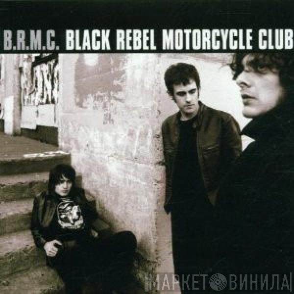 Black Rebel Motorcycle Club  - B.R.M.C.