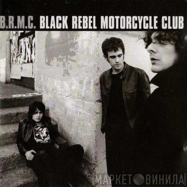 Black Rebel Motorcycle Club  - B.R.M.C.