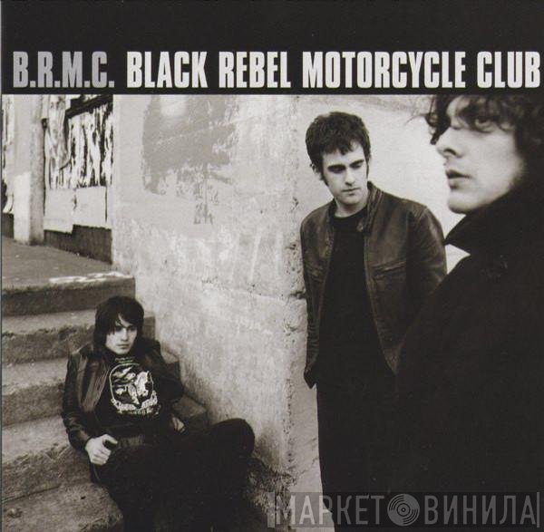 Black Rebel Motorcycle Club  - B.R.M.C.