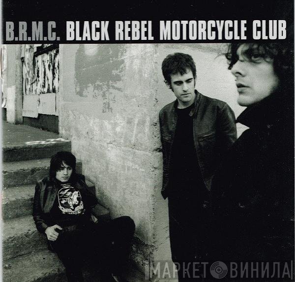 Black Rebel Motorcycle Club  - B.R.M.C.