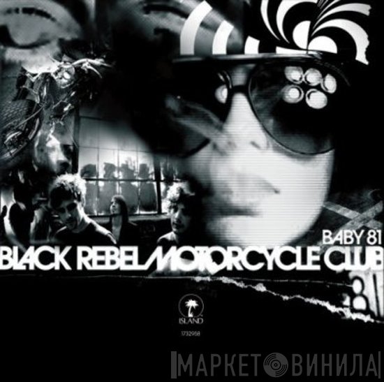 Black Rebel Motorcycle Club - Baby 81
