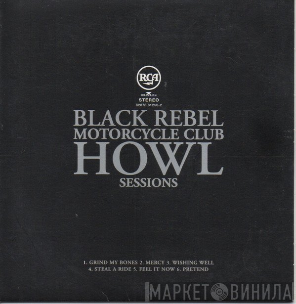 Black Rebel Motorcycle Club  - Howl Sessions