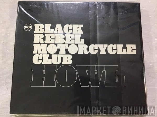 Black Rebel Motorcycle Club  - Howl