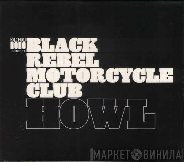 Black Rebel Motorcycle Club  - Howl