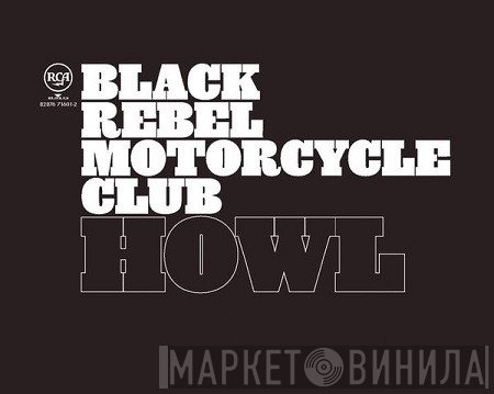 Black Rebel Motorcycle Club  - Howl