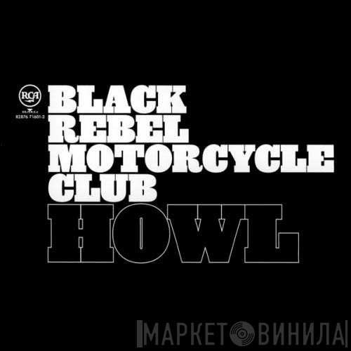 Black Rebel Motorcycle Club  - Howl