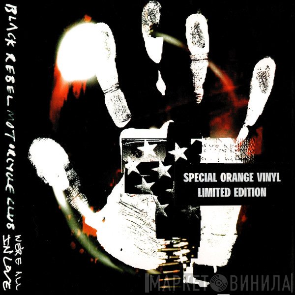 Black Rebel Motorcycle Club  - We're All In Love