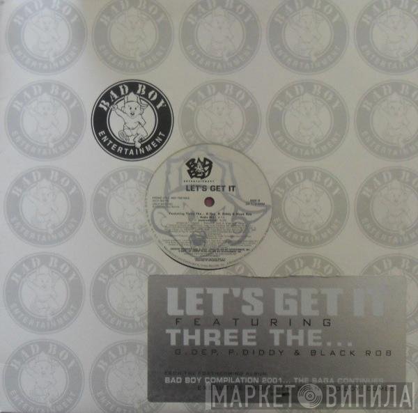 Black Rob, P. Diddy, G-Dep, Three The... - Let's Get It