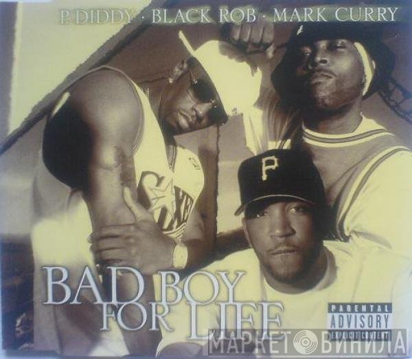 Black Rob, P. Diddy, Mark Curry - Bad Boy For Life