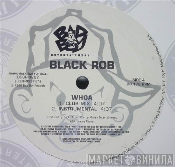 Black Rob - Whoa!