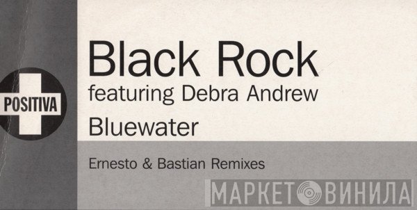 Black Rock, Debra Andrew - Bluewater (Ernesto & Bastian Remixes)