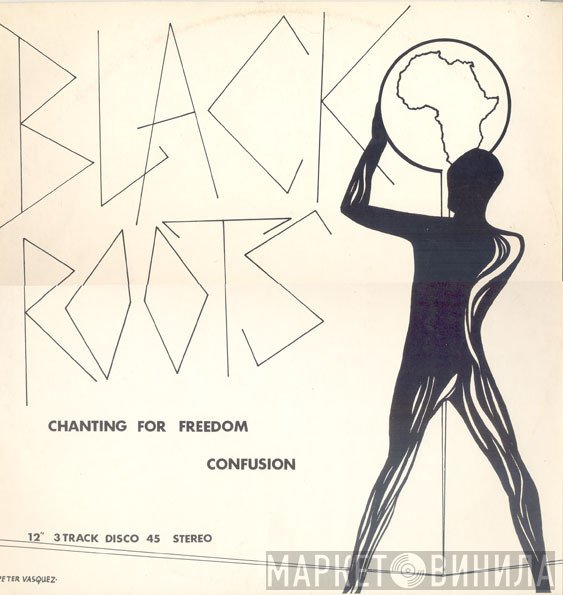 Black Roots  - Chanting For Freedom