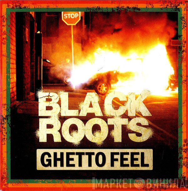 Black Roots  - Ghetto Feel