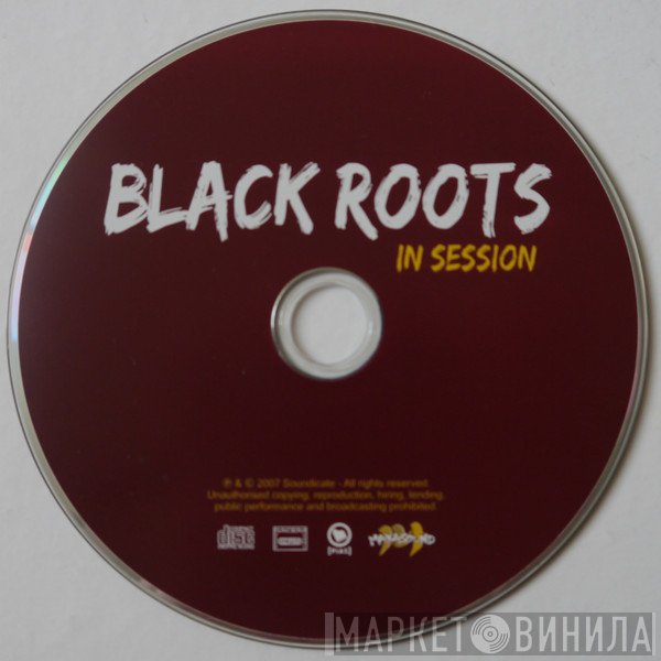 Black Roots  - In Session