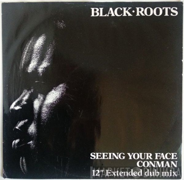Black Roots  - Seeing Your Face