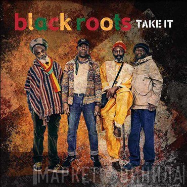 Black Roots  - Take It