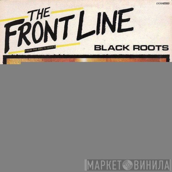 Black Roots  - The Front Line