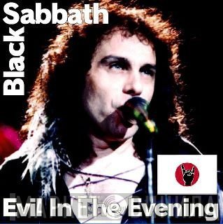 Black Sabbath  - Evil In The Evening