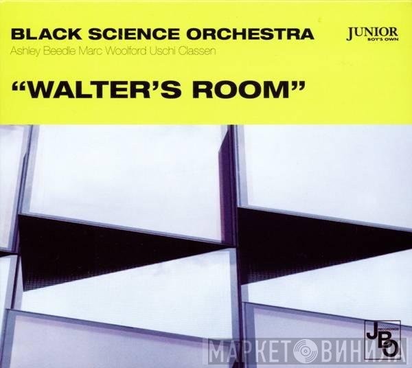 Black Science Orchestra - Walter's Room