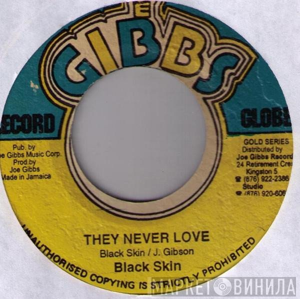 Black Skin The Prophet - They Never Love