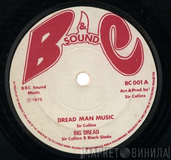 Black Slate, Sir Collins, Big Dread - Dread Man Music