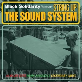  - Black Solidarity Presents String Up The Sound System