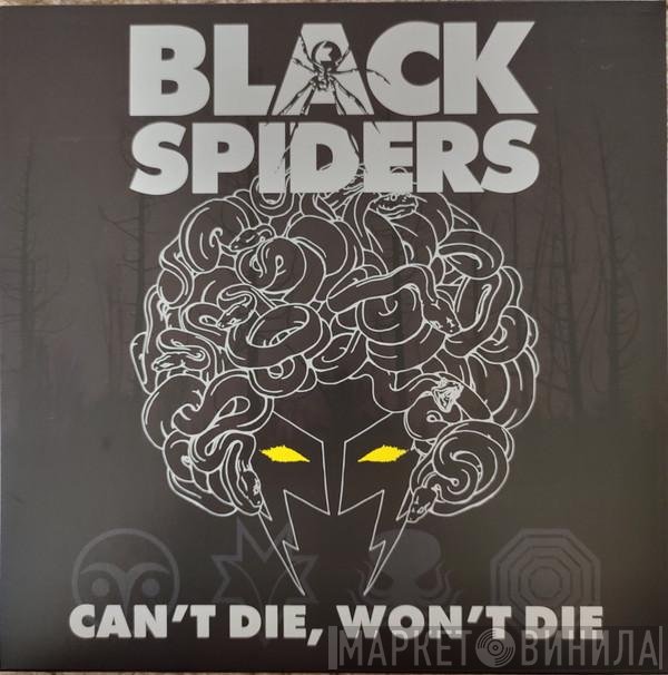 Black Spiders - Can't Die, Won't Die