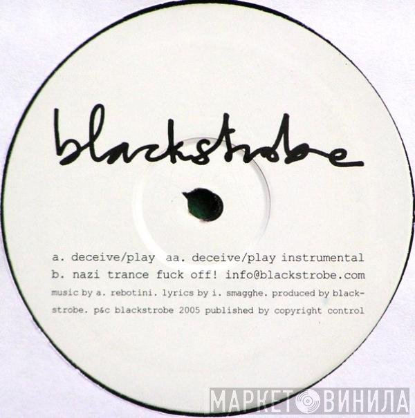 Black Strobe  - Deceive/Play