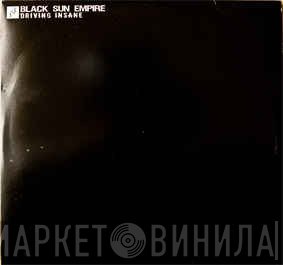 Black Sun Empire  - Driving Insane