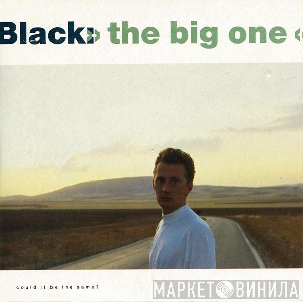 Black   - The Big One