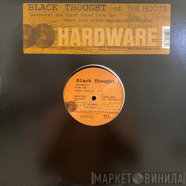 Black Thought  - Hardware