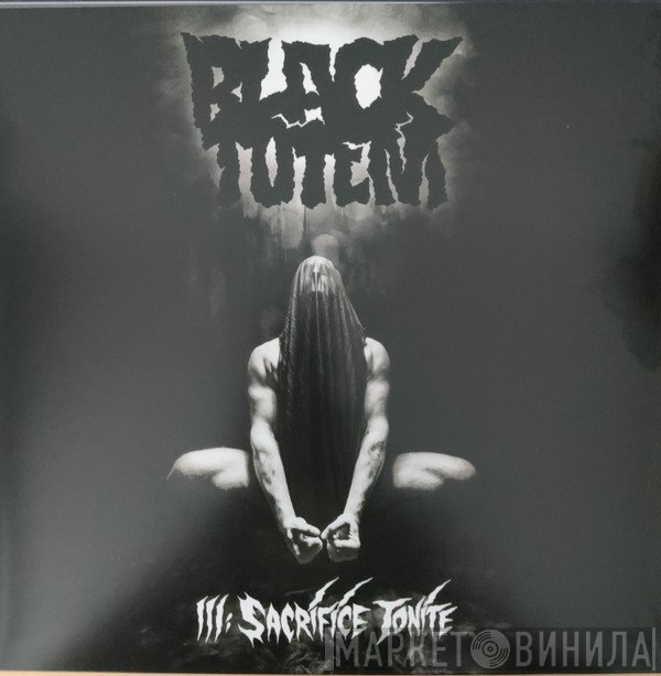 Black Totem - III: Sacrifice Tonite